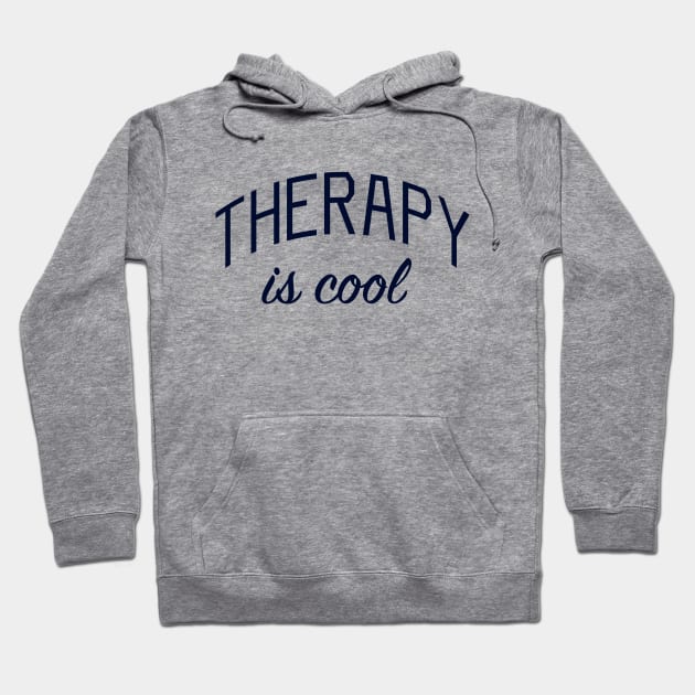 Therapy is Cool Hoodie by bickspics